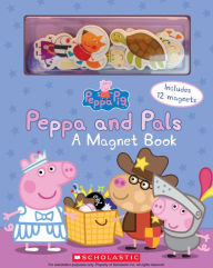 Title: Peppa and Pals: A Magnet Book (Peppa Pig), Author: Scholastic