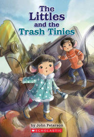 Title: The Littles and the Trash Tinies, Author: John Peterson