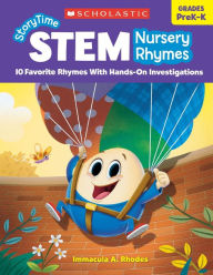 Title: StoryTime STEM: Nursery Rhymes: 10 Favorite Rhymes With Hands-On Investigations, Author: Immacula A. Rhodes