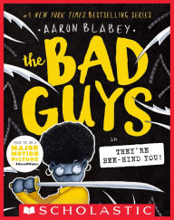 Title: The Bad Guys in They're Bee-Hind You! (The Bad Guys #14), Author: Aaron Blabey