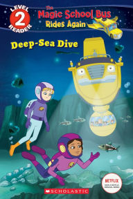 Title: Deep-Sea Dive (The Magic School Bus Rides Again: Scholastic Reader Level 2), Author: Samantha Brooke