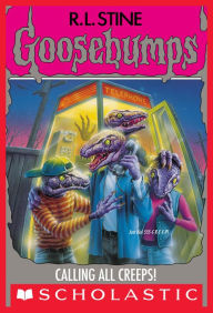 Title: Calling All Creeps (Goosebumps #50), Author: R. L. Stine