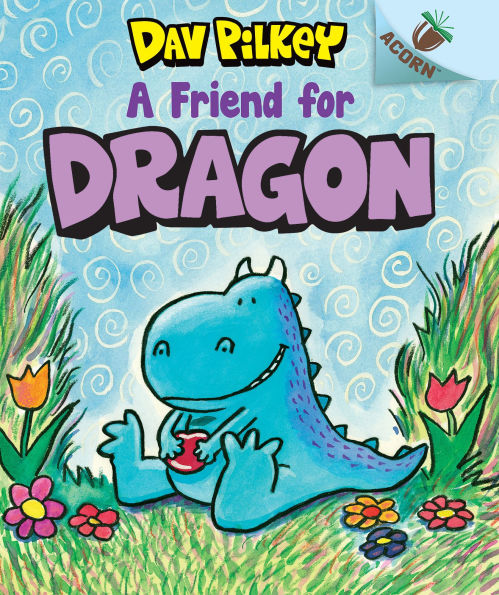 A Friend for Dragon (Dragon Tales Series #1)