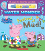 Festival of Mud! (A Peppa Pig Water Wonder Storybook)