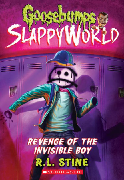 Revenge Of The Invisible Boy Goosebumps Slappyworld Series 9 By R L Stine Paperback Barnes Noble