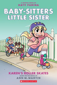 Title: Karen's Roller Skates (Baby-Sitters Little Sister Graphix Series #2), Author: Ann M. Martin