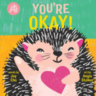 Title: You're Okay! An Oh Joy! Book, Author: Joy Cho