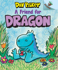 A Friend for Dragon (Dragon Tales Series #1)