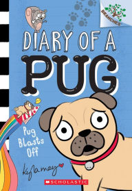 English books downloads Pug Blasts Off 9781338530032 by Kyla May English version 