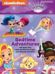 Books google download pdf Bedtime Adventures with Sunny Day, Nella the Princess Knight, and Shimmer and Shine: A Projecting Storybook