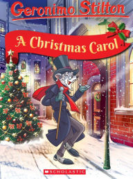 Books for free online download Geronimo Stilton Retells the Classics: A Christmas Carol (English literature) MOBI ePub FB2