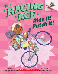 Title: Ride It! Patch It!: An Acorn Book (Racing Ace #3), Author: Larry Dane Brimner