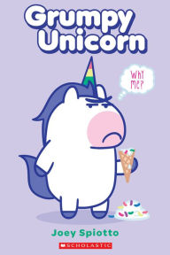 Title: Grumpy Unicorn: Why Me?, Author: Joey Spiotto