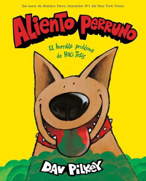 Aliento perruno: El horrible problema de Hali Tosis (Spanish Language Edition of Dog Breath)