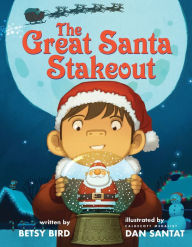 Title: The Great Santa Stakeout, Author: Betsy Bird