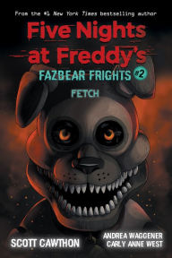 Free english audio book download Fetch by Scott Cawthon, Carly Anne West, Andrea Waggener MOBI iBook 9781338576023