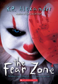Free it ebooks pdf download The Fear Zone in English 9781338577174 ePub DJVU by K. R. Alexander