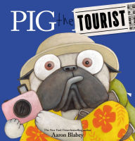 Pig the Tourist (Pig the Pug Series)