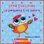 Little Eva Love / La pequeña Eva adora (Bilingual)