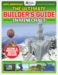 The Ultimate Builder's Guide in Minecraft (GamesMaster Presents)