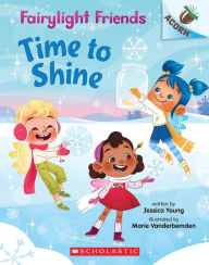 Title: Time to Shine (Fairylight Friends Series #2), Author: Jessica Young