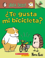 Title: ¡Hola, Erizo! 1: ¿Te gusta mi bicicleta?, Author: Norm Feuti