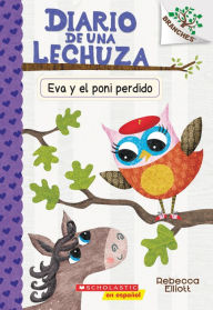 Ebooks for windows Diario de una lechuza #8: Eva y el poni perdido: Un libro de la serie Branches by Rebecca Elliott