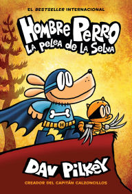 Download textbooks for free ebooks La pelea de la selva (Hombre Perro #6) (Brawl of the Wild) by Dav Pilkey DJVU 9781338601299 English version