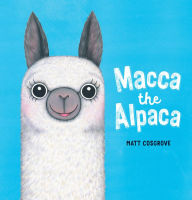 Review ebook Macca the Alpaca 9781338602821 by Matt Cosgrove