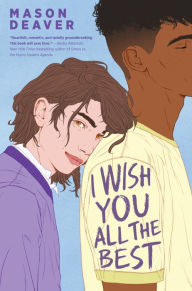 Title: I Wish You All the Best, Author: Mason Deaver