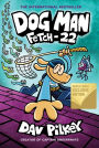 Fetch-22 (B&N Exclusive Edition) (Dog Man Series #8)