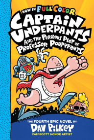 Captain Underpants and the Perilous Plot of Professor Poopypants (Color Edition)