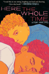 Title: Here the Whole Time, Author: Vitor Martins
