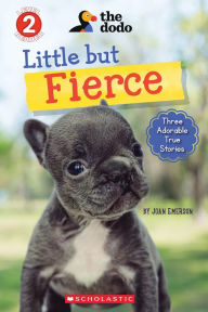 Title: Little But Fierce (The Dodo: Scholastic Reader, Level 2), Author: Joan Emerson