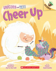 Title: Cheer Up (Unicorn and Yeti Series #4), Author: Heather Ayris Burnell