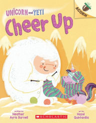 Title: Cheer Up (Unicorn and Yeti Series #4), Author: Heather Ayris Burnell