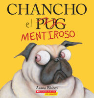 Title: Chancho el mentiroso (Pig the Fibber), Author: Aaron Blabey