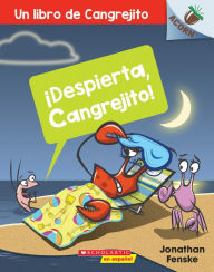 Title: ¡Despierta, Cangrejito! (Wake Up, Crabby!): Un libro de la serie Acorn, Author: Jonathan Fenske