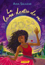 Title: La luna dentro de mí (The Moon Within), Author: Aida Salazar