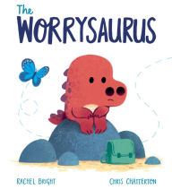 Title: The Worrysaurus, Author: Rachel Bright