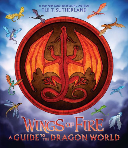 Wings of Fire: A Guide to the Dragon World by Tui T. Sutherland, Joy Ang,  Hardcover