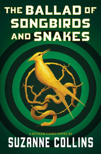 The Ballad of Songbirds and Snakes (Hunger Games Series Prequel)
