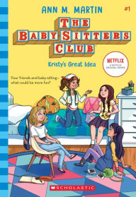 Title: Kristy's Great Idea (The Baby-Sitters Club Series #1), Author: Ann M. Martin