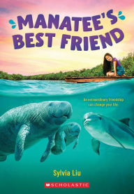 Title: Manatee's Best Friend, Author: Sylvia Liu