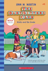 Title: Kristy and the Snobs (The Baby-Sitters Club Series #11), Author: Ann M. Martin