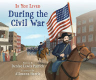 Title: If You Lived During the Civil War, Author: Denise Lewis Patrick