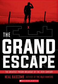 Title: The Grand Escape: The Greatest Prison Breakout of the 20th Century (Scholastic Focus), Author: Neal Bascomb