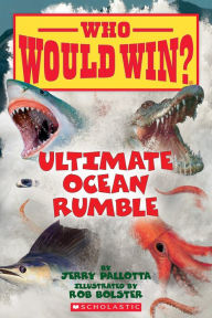 Title: Ultimate Ocean Rumble (Who Would Win?), Author: Jerry Pallotta