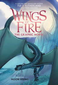 Title: Moon Rising: Wings of Fire Graphic Novel #6, Author: Tui T. Sutherland