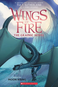 Title: Moon Rising: Wings of Fire Graphic Novel #6, Author: Tui T. Sutherland